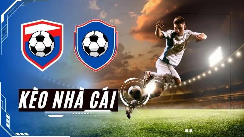 Tìm hiểu về kèo nhà cái